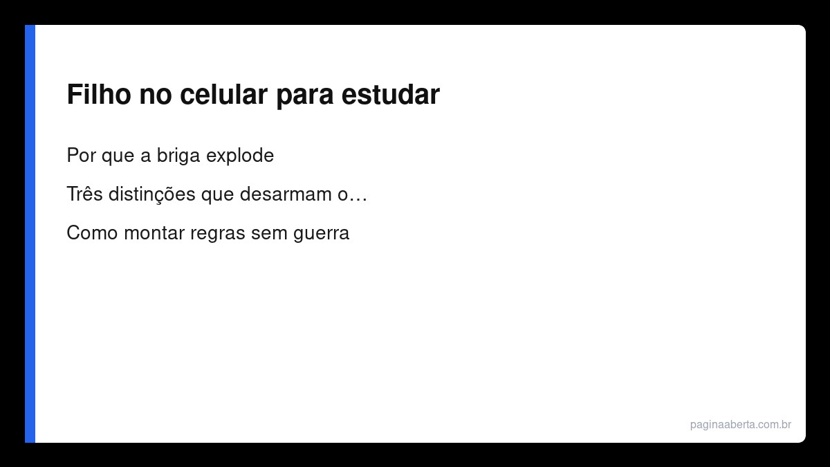 Filho no celular para estudar: regras de tela sem guerra em casa
