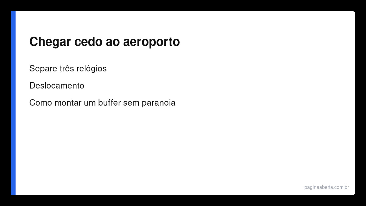 Chegar cedo ao aeroporto: quanto tempo de deslocamento costuma sobrar de verdade