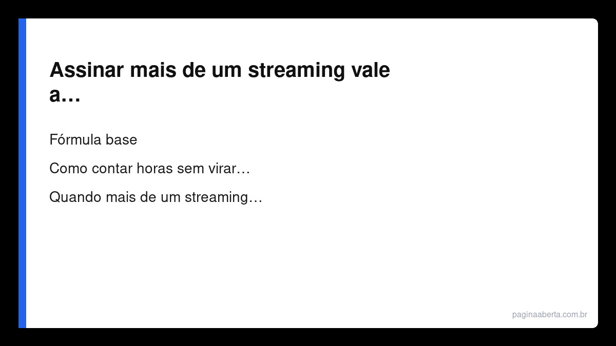 Assinar mais de um streaming vale a pena? Custo por hora assistida